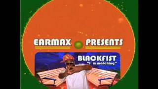 Blackfist - Im Watching (earmax prod)