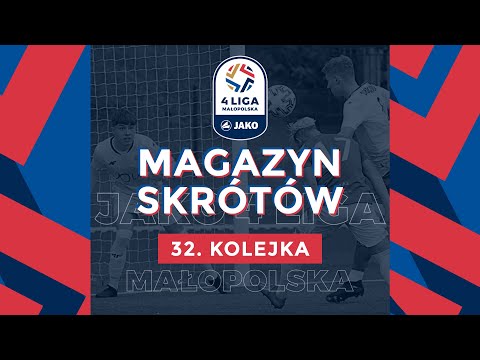 Magazyn Skrótów 📺 | JAKO 4. Liga 🏆 | 32. kolejka ⚽