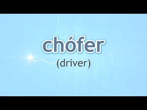 How to Pronounce Driver (Chófer) in Spanish