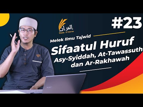 EP23 Sifaatul Huruf "Asy-Syiddah, At-Tawassuth dan Ar-Rakhawah " - Ustadz Hamdani Aboe Syuja'