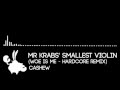 Mr. Krabs' Smallest Violin (HARDCORE REMIX)