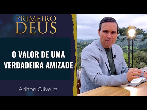 541. THE VALUE OF TRUE FRIENDSHIP / GOD FIRST / PR. ARILTON