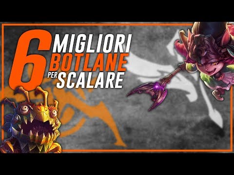 6 MIGLIORI BOTLANE per SCALARE prima della fine della stagione | LeagueofLegends [ITA]