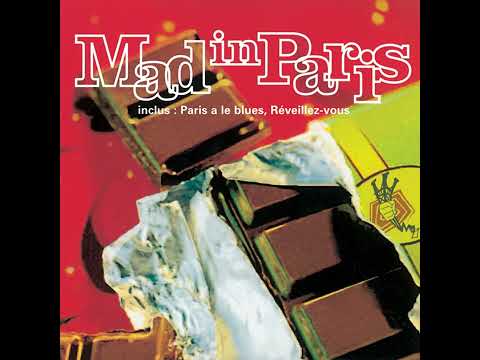 Mad in Paris - Paris a le Blues