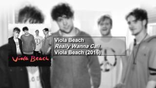 Viola Beach - Really Wanna Call