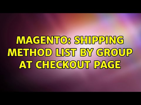 Magento: Shipping Method list by group at checkout page (2 Solutions!!)
