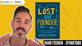 Rand Fishkin: Why I Wrote “Lost and Founder” My Book For Startup Entrepreneurs