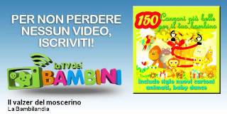 La Bambilandia - Il valzer del moscerino