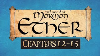 Come Follow Me The Book of Mormon Ether 12-15 Ponderfun