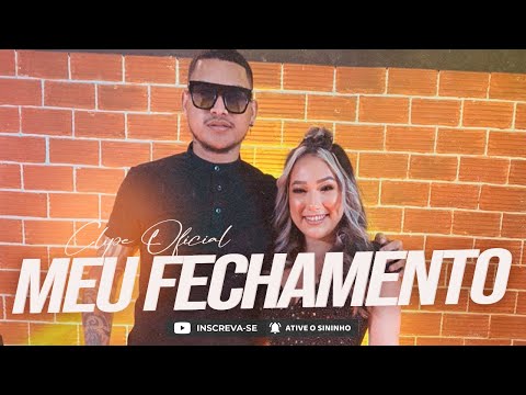 Romeu & Lorrane Araújo - Meu Fechamento (Clipe Oficial)
