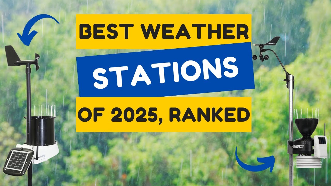 Best Home Weather Stations of 2025: Our NEW Recommendations