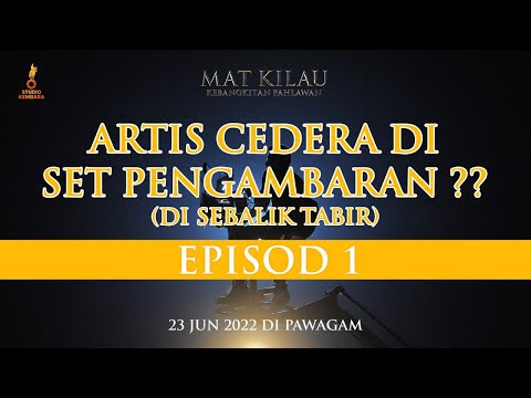 Di Sebalik Tabir Filem Mat Kilau: Episod Pertama