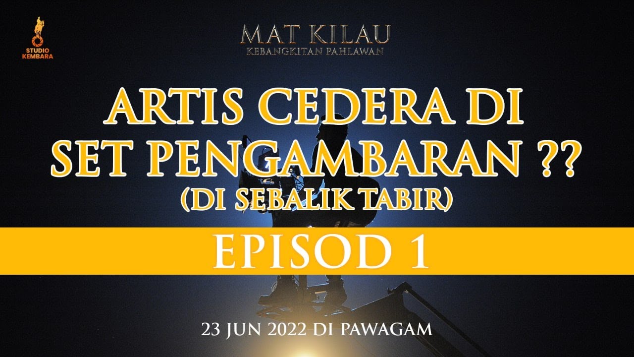 Di Sebalik Tabir Filem Mat Kilau: Episod Pertama