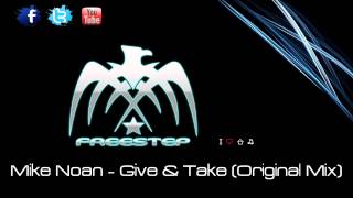 Mike Noan - Give & Take (Original Mix)