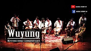 Download lagu WUYUNG Cover by KERONCONG mp3 Download lagu WUYUNG Cover by KERONCONG mp3