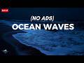 Ocean Waves For Deep Sleep Ocean Sounds For Deep Sleeping With A Dark Screen And Rolling Waves