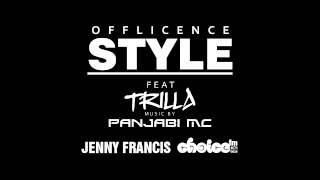 Style - Trilla | Panjabi MC | Offlicence on Choice FM w/ Jenny Francis