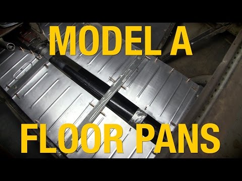 How To Install Floor Pans - Ford Model A - Metal Fabrication with Eastwood