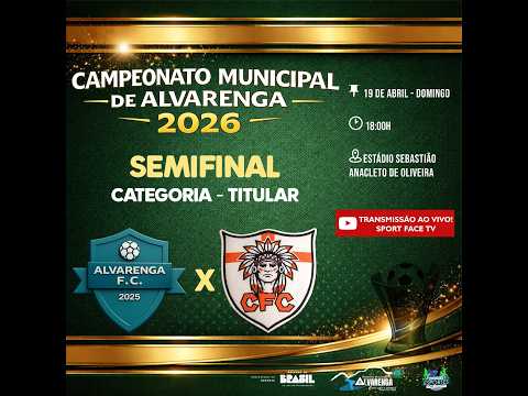 ALVARENGA X CATACA - CAMPEONATO MUNICIPAL DE ALVARENGA 2026 - SEMIFINAL - TITULAR