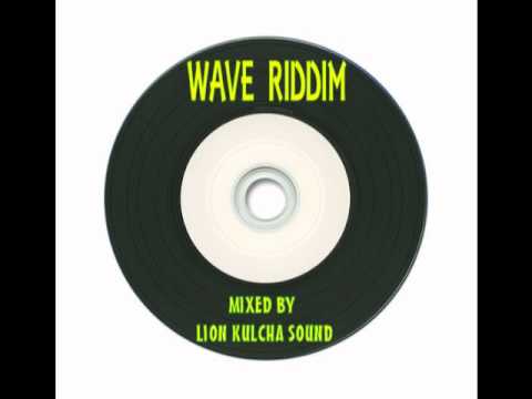 Wave Riddim Mix Mixed By Lion Kulcha Sound 2011