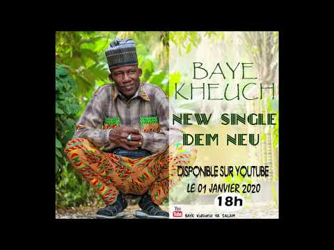 Baye Kheuch - #DEM_NEU