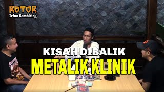 Download lagu Kisah di Balik Metalik Klinik - Irfan Rotor  (SOTOY part 4/5) mp3