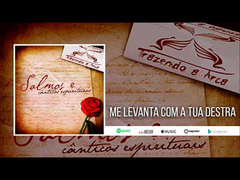 Me Levanta Com Tua Destra - Trazendo a Arca