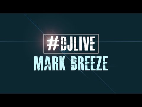 DJLIVE S02E07 - Mark Breeze 60 minute set | #djlive