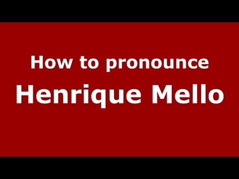 How to pronounce Henrique Mello (Brazilian/Portuguese) - PronounceNames.com