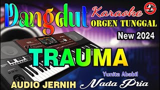 Download lagu Trauma - Karaoke Dangdut Orgen Tunggal (Nada Pria) Yunita Ababil || Audio Jernih mp3 Download lagu Trauma - Karaoke Dangdut Orgen Tunggal (Nada Pria) Yunita Ababil || Audio Jernih mp3