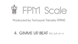 FPM (Fantastic Plastic Machine) / GIMME UR BEAT [SMIRNOFF(R) WEBアプリ使用楽曲] (2013 
