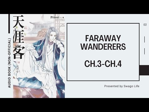 [AUDIO BOOK] FARAWAY WANDERERS (TIAN YA KE) - CH.3 & CH.4