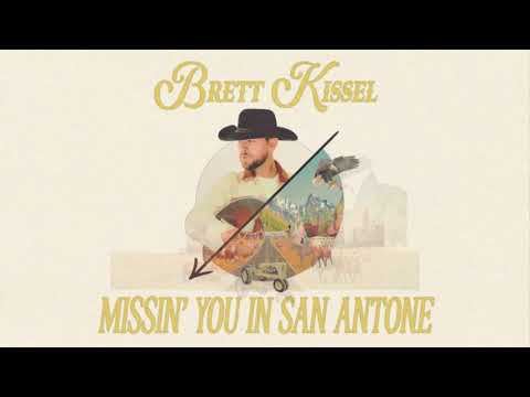 Missin You In San Antone - Brett Kissel