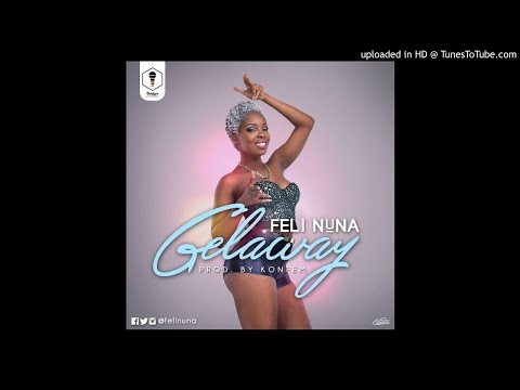 Feli Nuna – Gelaway (Prod. by Konfem) (OFFICIAL AUDIO 2017)