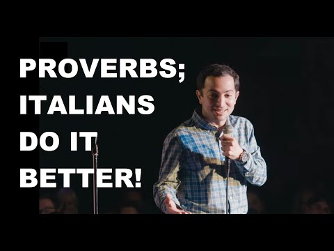 Proverbs: Italians Do It Better! | Nicholas De Santo