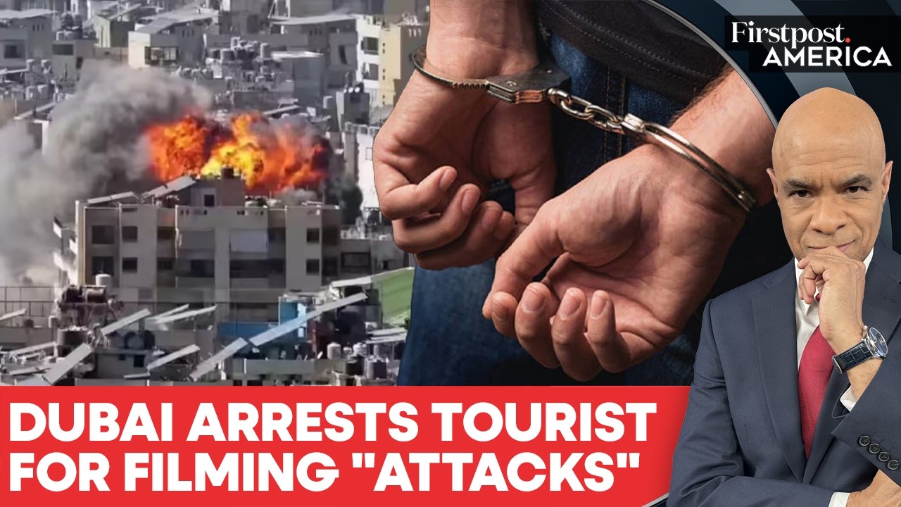 Dubai Arrests British Tourist, 20 Others For Filming Iran War Attacks | Firstpost America | N18G