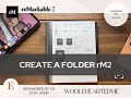 reMarkable 2 | Create a Folder and Move a File | How To reMarkable2
