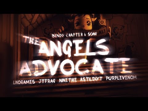 BENDY: CHAPTER 4 SONG (THE ANGELS ADVOCATE) LYRIC VIDEO - LKOGames
