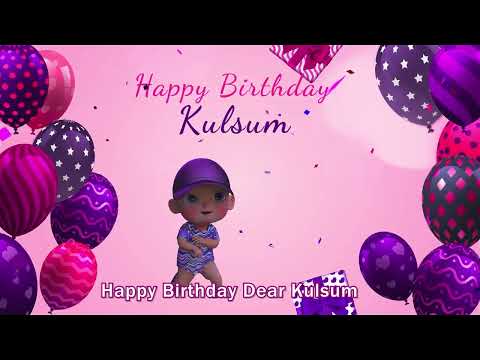 Happy Birthday Kulsum! Personalized Birthday Song for Kulsum