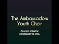 The Ambassadors Youth Choir