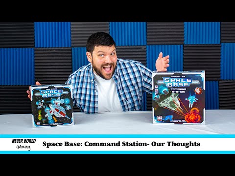Never Bored Gaming - Our Thoughts (Space Base Command Station)