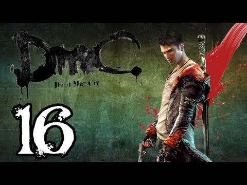 DmC Devil May Cry Walkthrough - PT. 16 - Devil's Dalliance- Nephilim Difficulty