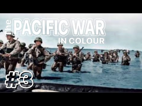 The Pacific War in color #3 Island Hopping.