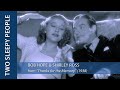 Bob Hope TWO SLEEPY PEOPLE, duet with Shirley Ross from the film "Thanks for the Memory" (1938)