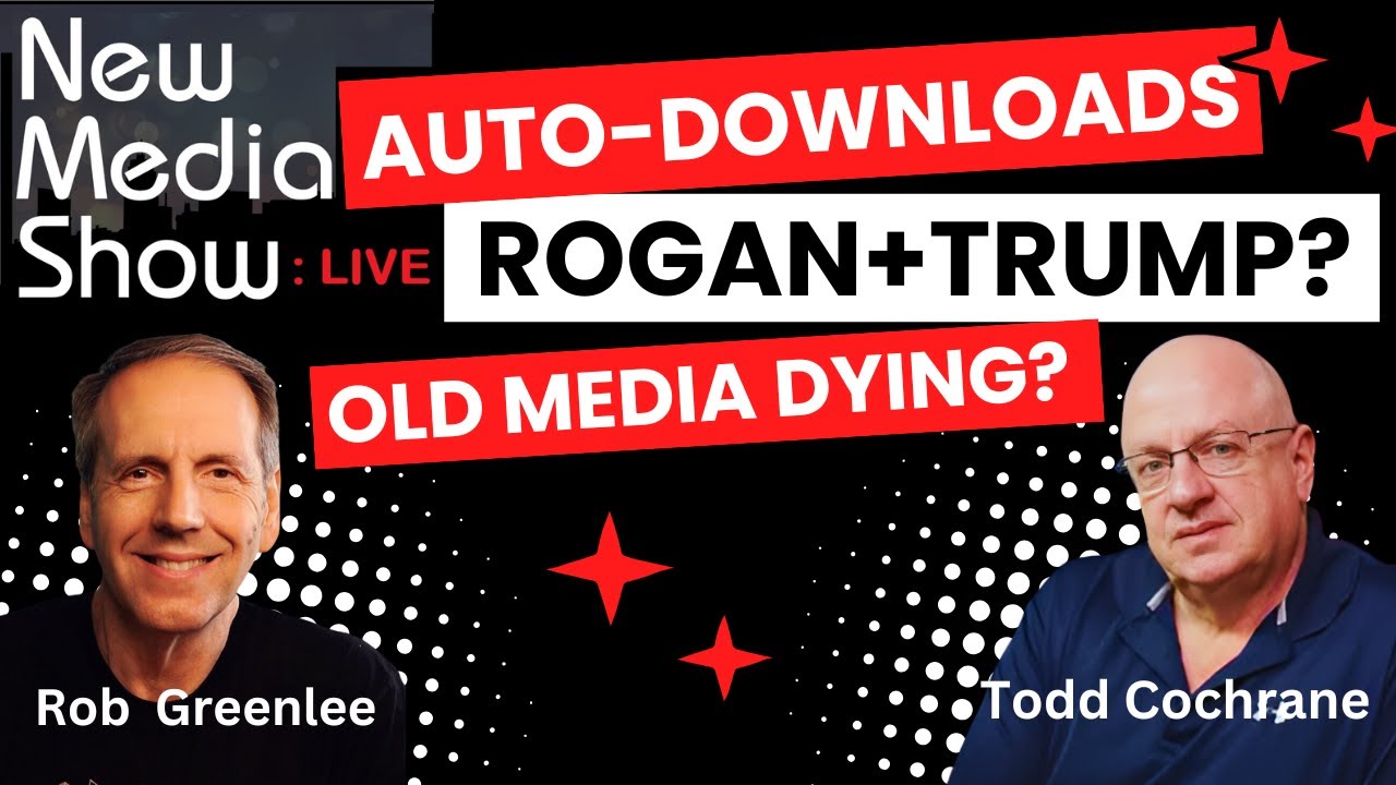 Auto-Downloading, Rogan-Trump Impact, and Decline of Old Media