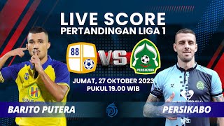 LIVE SCORE: Pertandingan Liga 1 antara BARITO PUTERA [1] VS [0] PERSIKABO