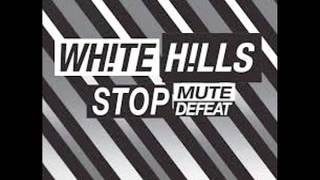 White Hills - A Trick of the Mind