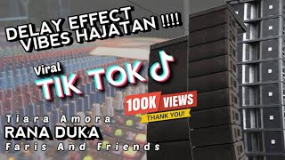 Download lagu RANA DUKA - TIARA AMORA - FARIS AND FRIENDS - DELAY EFFECT, VIBES HAJATAN - VIRAL TIK TOK!!! mp3