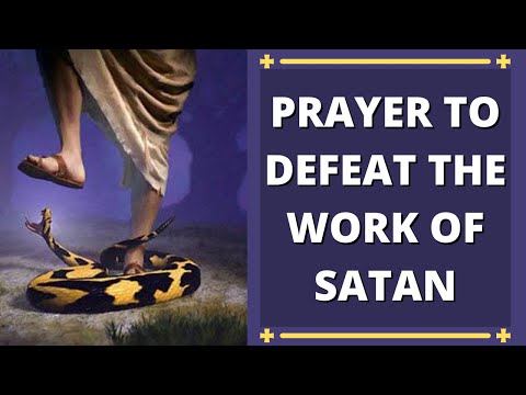 Prayer to Defeat the Work of Satan | Prayer to Defeat the Devil