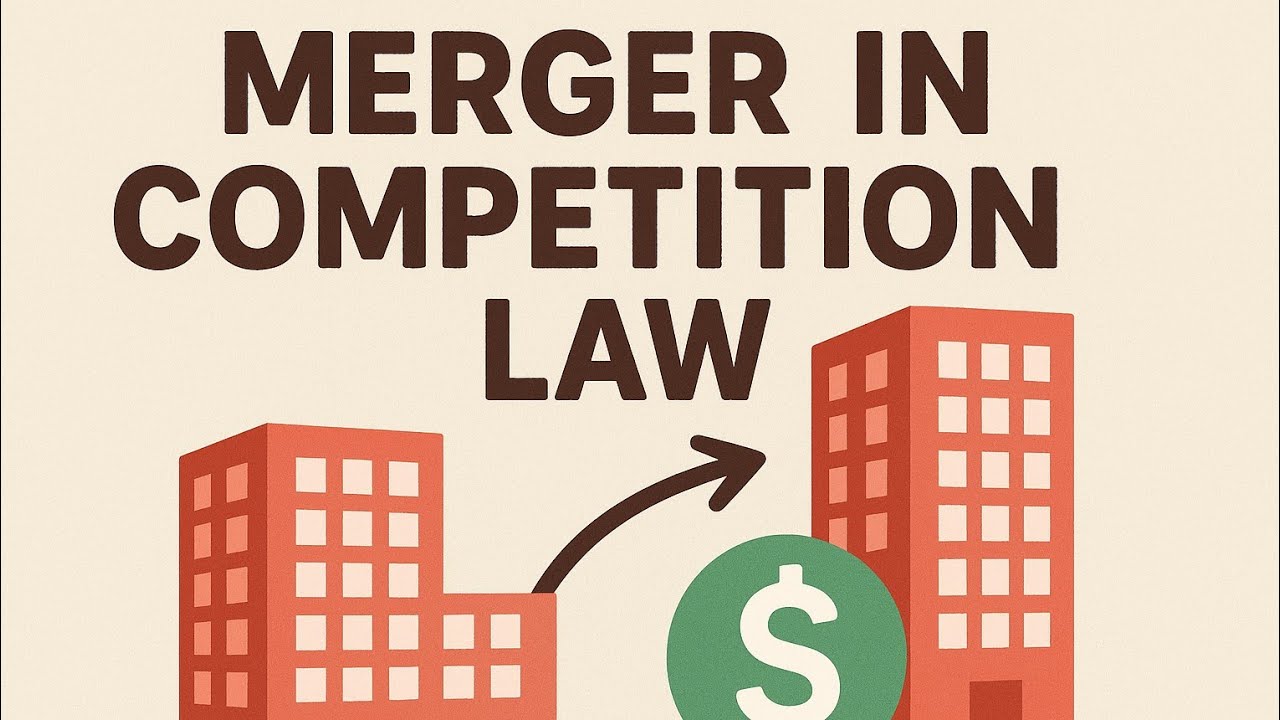 Merger Under Competition Law l Easy Explanation Of Competition Law 